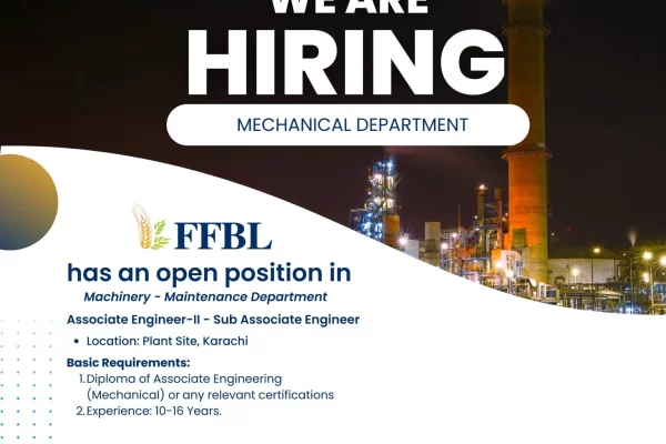 FFBL is Looking for an Associate Engineer II & Sub Associate Engineer for Mechanical Department